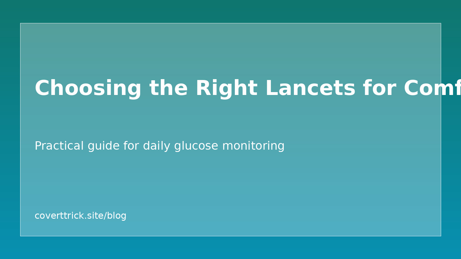 Choosing the Right Lancets for Comfort article image