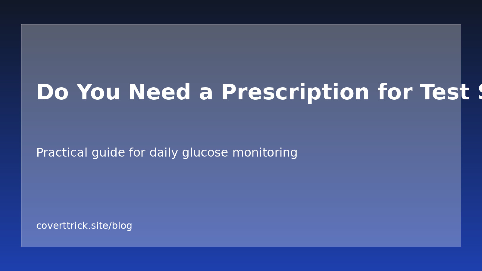 Do You Need a Prescription for Test Strips? article image