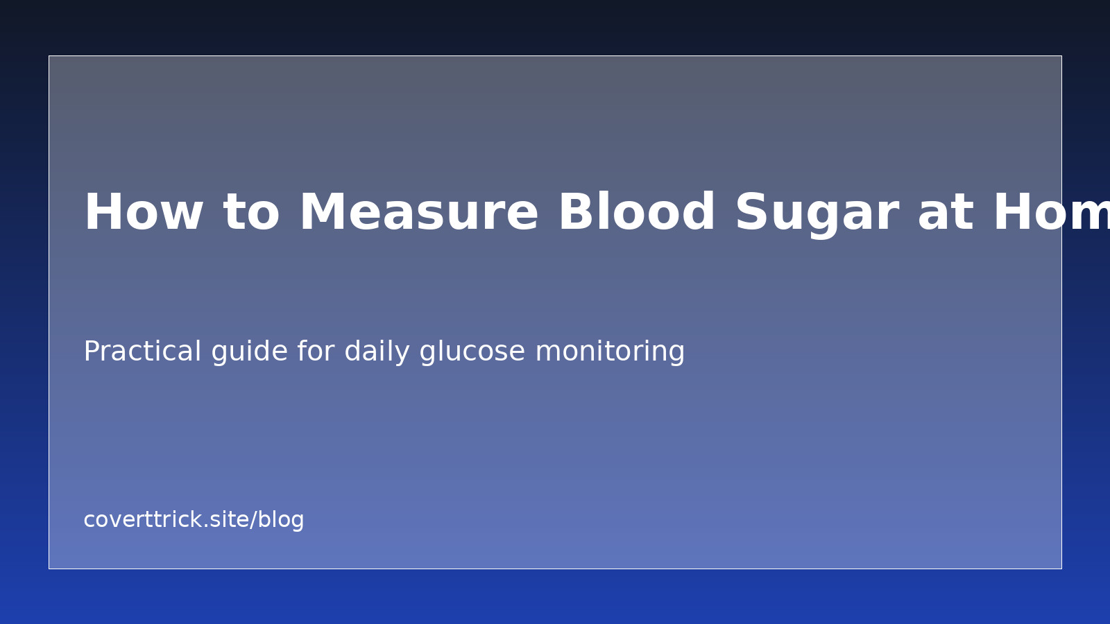 How to Measure Blood Sugar at Home Correctly article image
