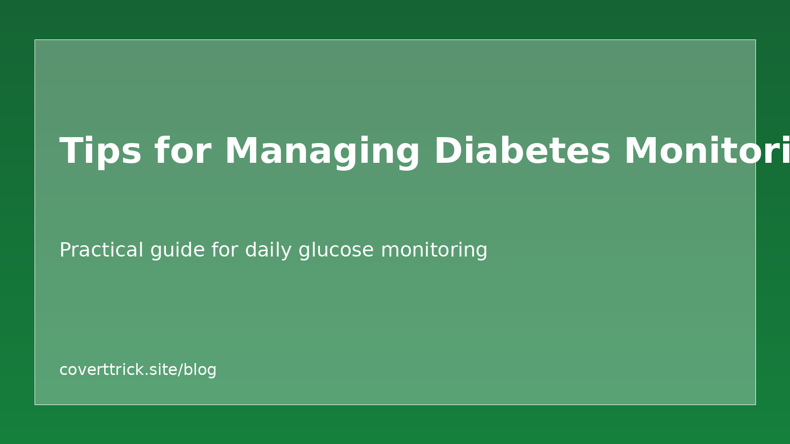 Tips for Managing Diabetes Monitoring Routine article image