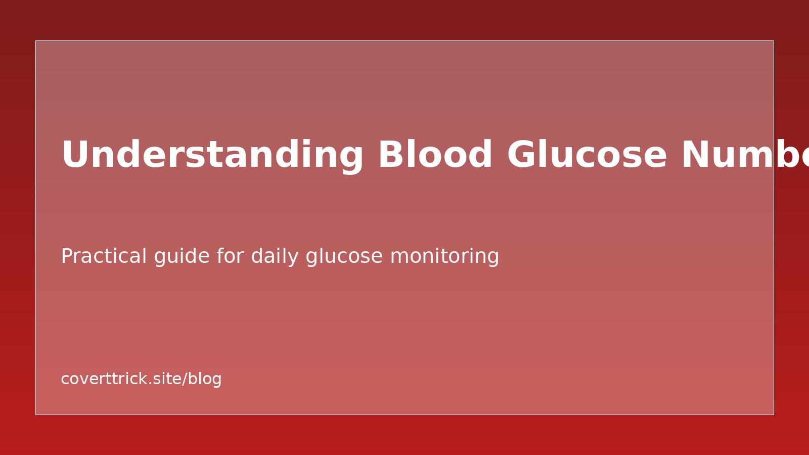 Understanding Blood Glucose Numbers article image