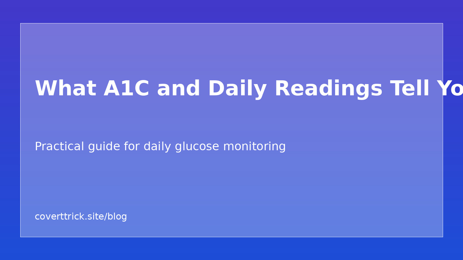 What A1C and Daily Readings Tell You Together article image